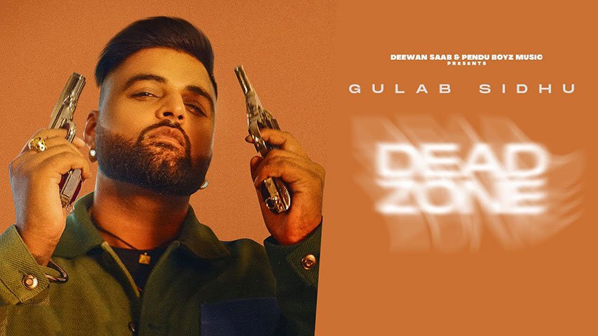 Dead Zone Lyrics — Gulab Sidhu 1